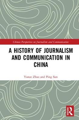 History of Journalism and Communication in China