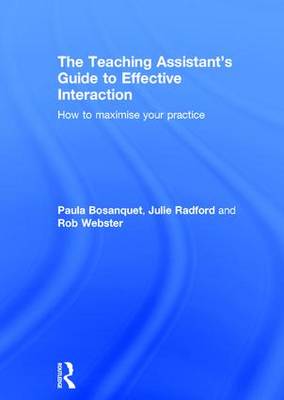 Teaching Assistant's Guide to Effective Interaction: How to maximise your practice