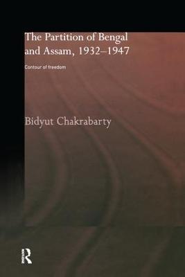 Partition of Bengal and Assam, 1932-1947: Contour of Freedom