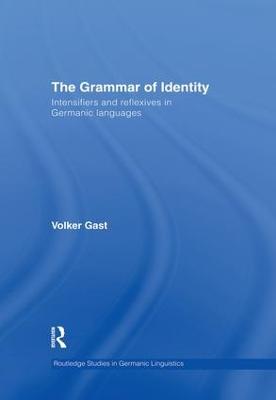 Grammar of Identity: Intensifiers and Reflexives in Germanic Languages