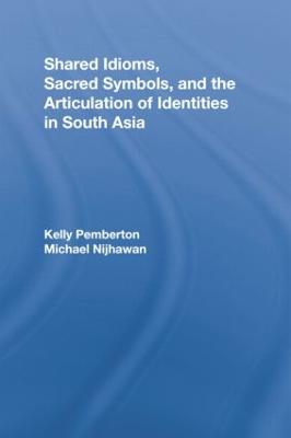 Shared Idioms, Sacred Symbols, and the Articulation of Identities in South  Asia