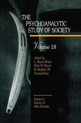 Psychoanalytic Study of Society, V. 18: Essays in Honor of Alan Dundes