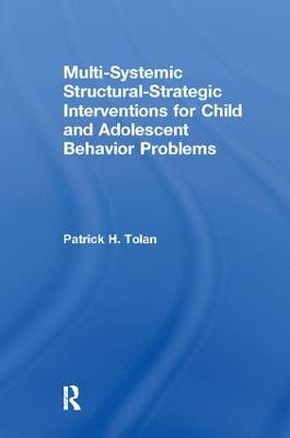 Multi-Systemic Structural-Strategic Interventions for Child and Adolescent  Behavior Problems