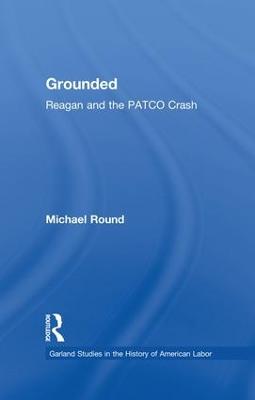 Grounded: Reagan and the PATCO Crash