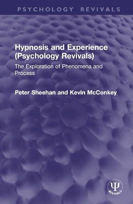 Hypnosis and Experience: The Exploration of Phenomena and Process