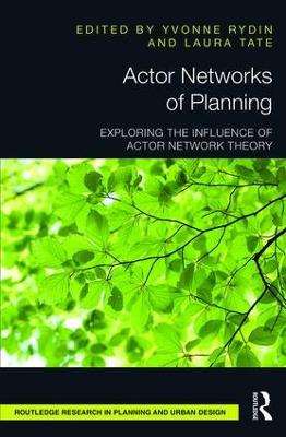 Actor Networks of Planning: Exploring the Influence of Actor Network Theory