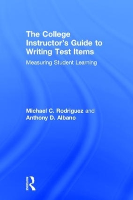 College Instructor's Guide to Writing Test Items: Measuring Student Learning