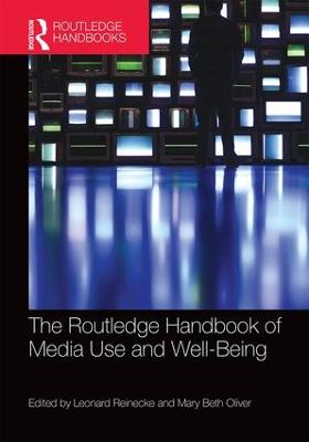 Routledge Handbook of Media Use and Well-Being: International Perspectives on Theory and Research on Positive Media Effects