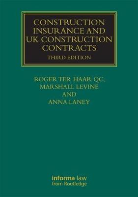 Construction Insurance and UK Construction Contracts 3rd edition