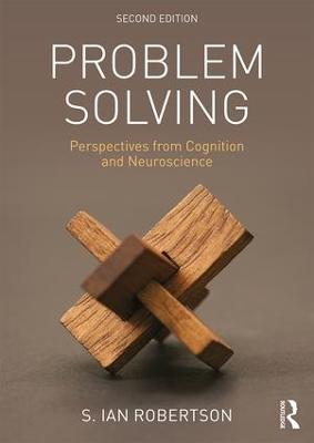 Problem Solving: Perspectives from Cognition and Neuroscience 2nd edition