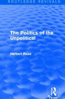 Politics of the Unpolitical (Routledge Revivals)