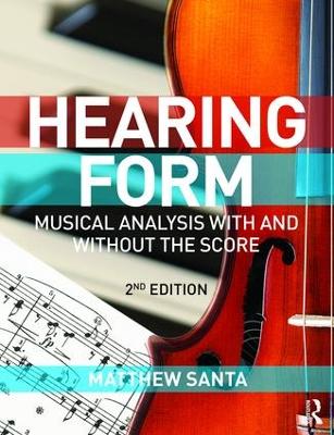 Hearing Form - Textbook and Anthology Pack: Musical Analysis With and Without the Score 2nd edition