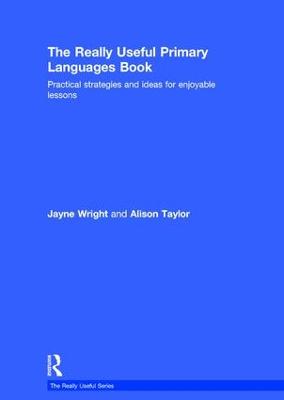 Really Useful Primary Languages Book: Practical strategies and ideas for enjoyable lessons