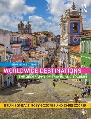 Worldwide Destinations: The geography of travel and tourism 7th edition