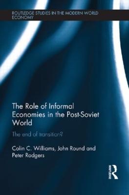 Role of Informal Economies in the Post-Soviet World: The End of Transition?