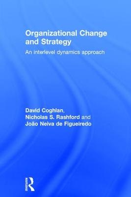 Organizational Change and Strategy: An Interlevel Dynamics Approach 2nd edition