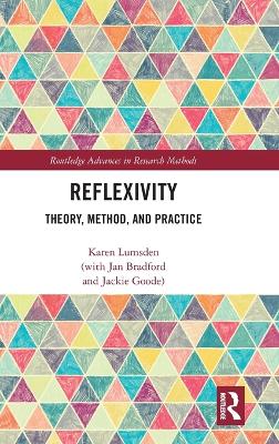 Reflexivity: Theory, Method, and Practice