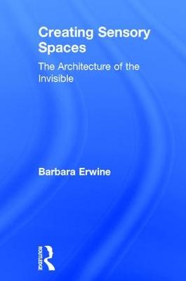 Creating Sensory Spaces: The Architecture of the Invisible