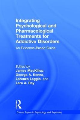 Integrating Psychological and Pharmacological Treatments for Addictive  Disorders: An Evidence-Based Guide