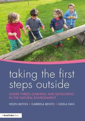 Taking the First Steps Outside: Under threes learning and developing in the natural environment