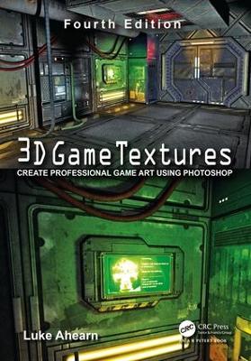 3D Game Textures: Create Professional Game Art Using Photoshop 4th edition