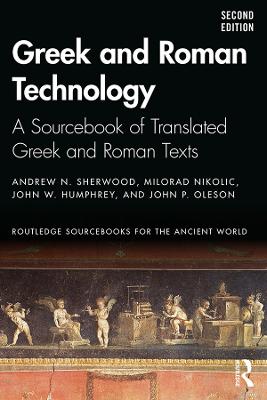 Greek and Roman Technology: A Sourcebook of Translated Greek and Roman Texts 2nd edition