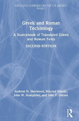 Greek and Roman Technology: A Sourcebook of Translated Greek and Roman Texts 2nd edition