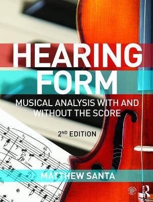Hearing Form - Textbook Only: Musical Analysis With and Without the Score 2nd edition