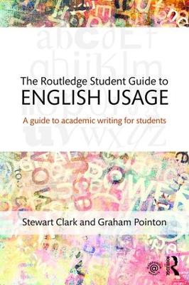 Routledge Student Guide to English Usage: A guide to academic writing for students