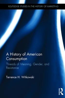 History of American Consumption: Threads of Meaning, Gender, and Resistance