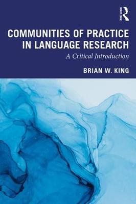 Communities of Practice in Language Research: A Critical Introduction