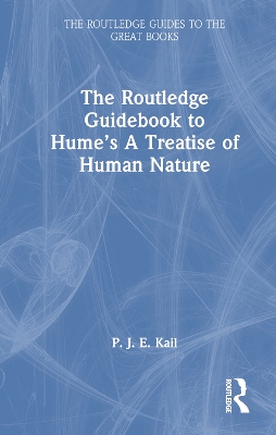 Routledge Guidebook to Humes A Treatise of Human Nature
