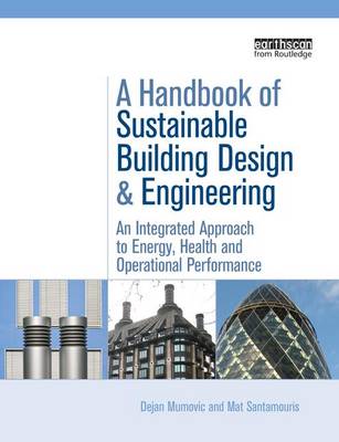 Handbook of Sustainable Building Design and Engineering: An Integrated Approach to Energy, Health and Operational Performance