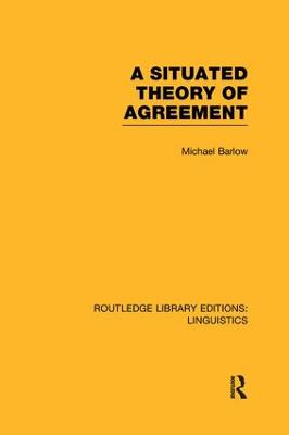 Situated Theory of Agreement (RLE Linguistics B: Grammar)