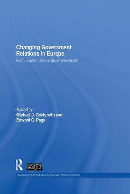 Changing Government Relations in Europe: From localism to intergovernmentalism