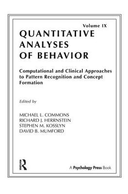 Computational and Clinical Approaches to Pattern Recognition and Concept  Formation: Quantitative Analyses of Behavior, Volume IX