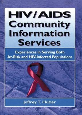 HIV/AIDS Community Information Services: Experiences in Serving Both At-Risk and HIV-Infected Populations