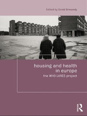 Housing and Health in Europe: The WHO LARES project
