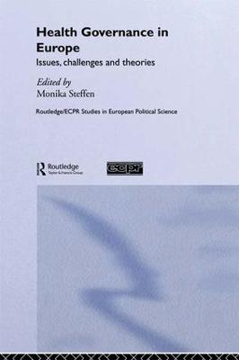 Health Governance in Europe: Issues, Challenges, and Theories