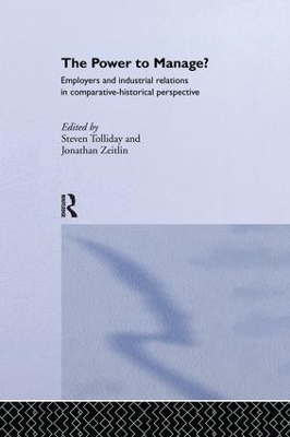 Power to Manage?: Employers and Industrial Relations in Comparative Historical Perspective