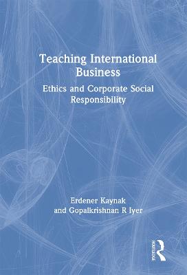 Teaching International Business: Ethics and Corporate Social Responsibility