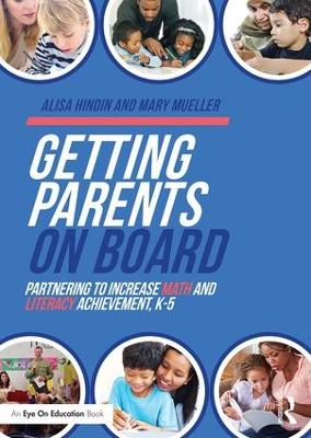 Getting Parents on Board: Partnering to Increase Math and Literacy Achievement, K5