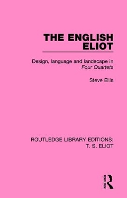English Eliot: Design, Language and Landscape in Four Quartets