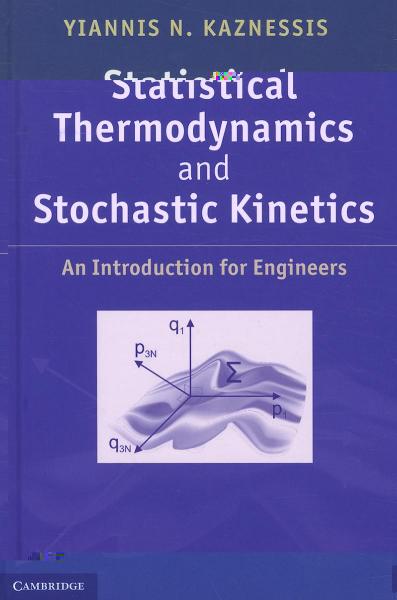 Statistical Thermodynamics and Stochastic Kinetics: An Introduction for Engineers