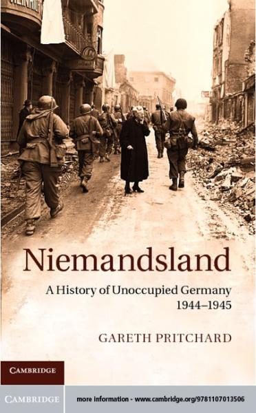 Niemandsland: A History of Unoccupied Germany, 1944-1945