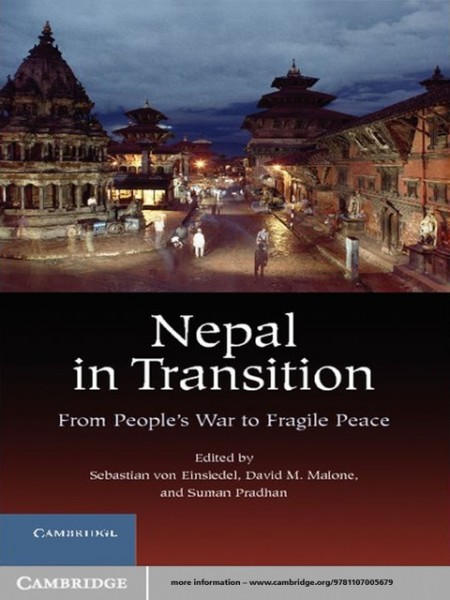 Nepal in Transition: From People's War to Fragile Peace