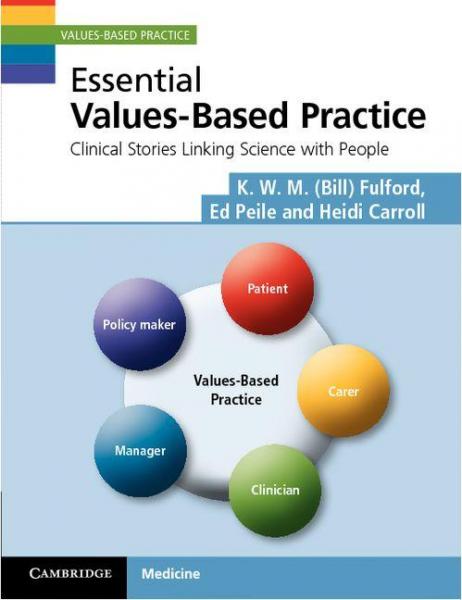 Essential Values-Based Practice: Clinical Stories Linking Science with People