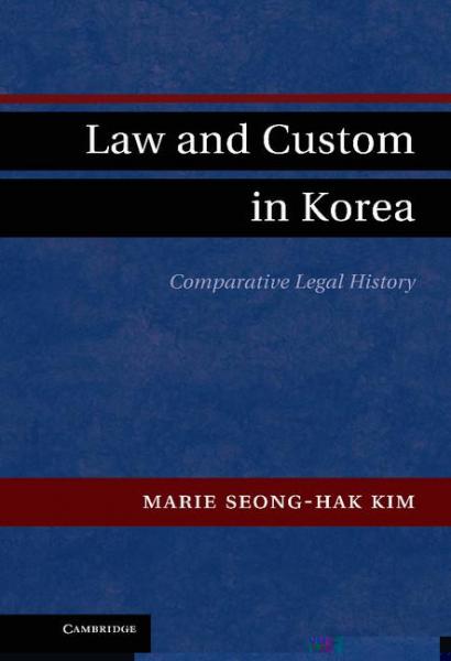 Law and Custom in Korea: Comparative Legal History