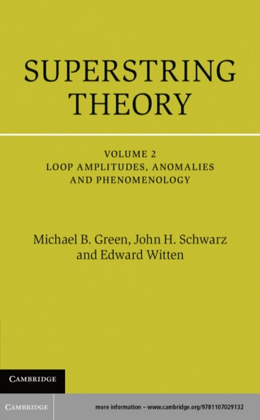 Superstring Theory: Volume 2, Loop Amplitudes, Anomalies and Phenomenology: 25th Anniversary Edition