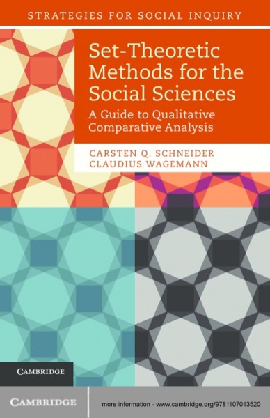 Set-Theoretic Methods for the Social Sciences: A Guide to Qualitative Comparative Analysis
